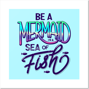 Be a Mermaid Posters and Art